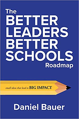 Better Leaders Better Schools by Daniel Bauer